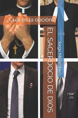 El Sacerdocio de Dios: ¿Cual es la opción?