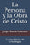 La Persona y la Obra de Cristo: Curso básico de Cristología