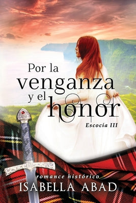 Por la venganza y el honor: Escocia 3