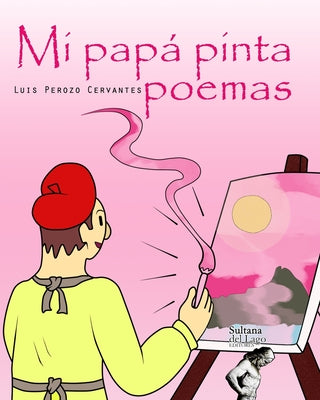 Mi papá pinta poemas