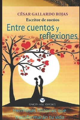 Entre Cuentos Y Reflexiones: Cuentos