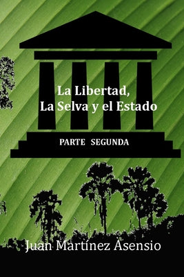 La Libertad, la Selva y el Estado II