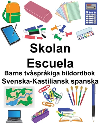 Svenska-Kastiliansk spanska Skolan/Escuela Barns tvåspråkiga bildordbok