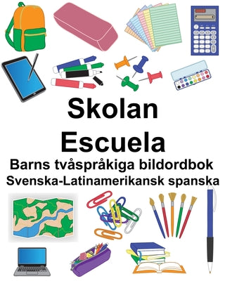 Svenska-Latinamerikansk spanska Skolan/Escuela Barns tvåspråkiga bildordbok