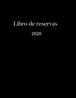 Libro de reservas 2020: Libro de reservas - Calendario de reservas para restaurantes, bistros y hoteles - 370 páginas - 1 día = 1 página - El