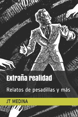 Extraña realidad: Relatos de pesadillas y más