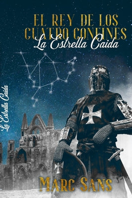 El Rey de los Cuatro Confines: La Estrella Caída