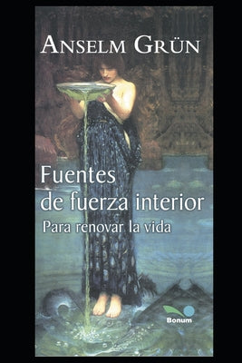 Fuentes de Fuerza Interior: para renovar la vida