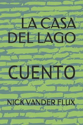 La Casa del Lago: CUENTO-ciencia ficcion-