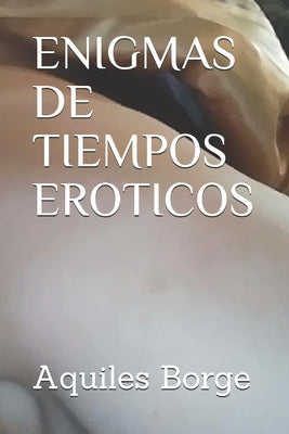 Enigmas de Tiempos Eroticos