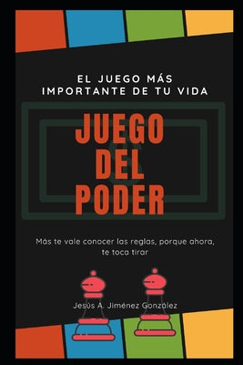 El Juego del Poder: El juego más importante de tu vida