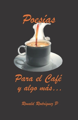 Poesias para el cafe y algo mas