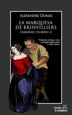 La marquesa de Brinvilliers. Crímenes célebres II