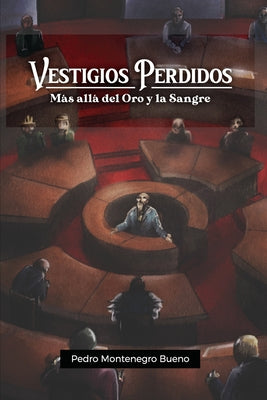 Vestigios Perdidos: Más allá del Oro y la Sangre