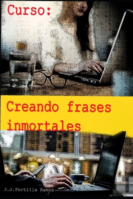 Curso Creando frases inmortales