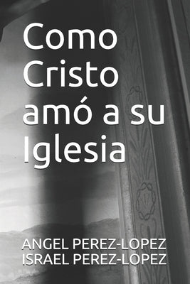 Como Cristo amó a su Iglesia