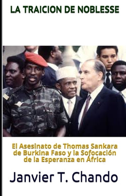 La Traicion de Noblesse: El asesinato de Thomas Sankara de Burkina Faso y la sofocación de la esperanza en África