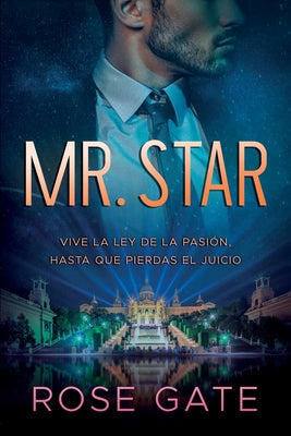 Mr. Star: Vive la ley de la pasión, hasta que pierdas el juicio