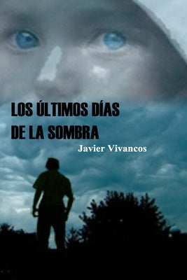 Los últimos días de la sombra