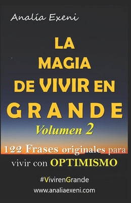 La Magia de Vivir En Grande: Optimismo