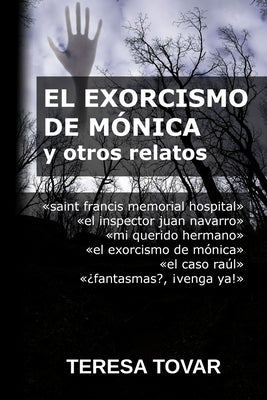 El exorcismo de Mónica y otros relatos: entre Dios y Satanás