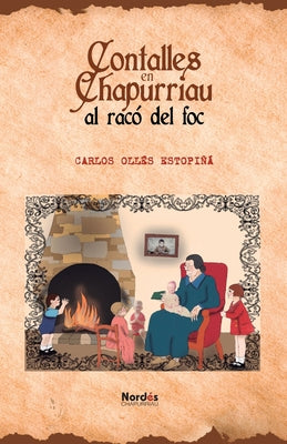 Contalles en Chapurriau al racó del foc