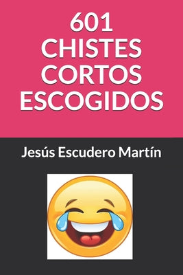 601 Chistes Cortos Escogidos