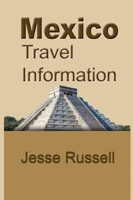 Mexico Travel Information: Tourism