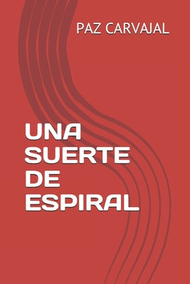 Una Suerte de Espiral