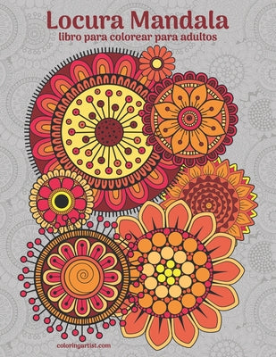 Locura Mandala libro para colorear para adultos