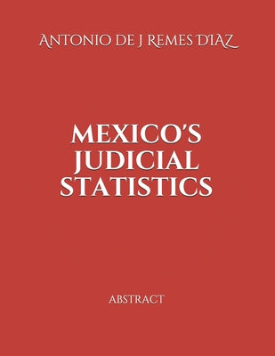 Mexico's Judicial Statistics: Abstract