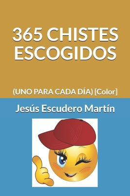 365 Chistes Escogidos: (UNO PARA CADA DÍA) [Color]