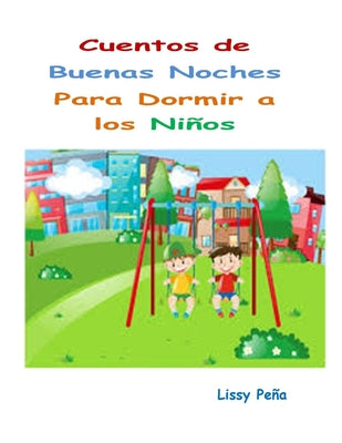 Cuentos de Buenas Noches: Para Dormir a Los Niños