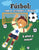 Fútbol: libro de actividades y colorear 5 años y mayor: Soccer en Español educacional para preescolar y Kinder