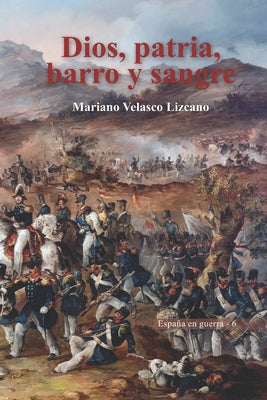 Dios, patria, barro y sangre