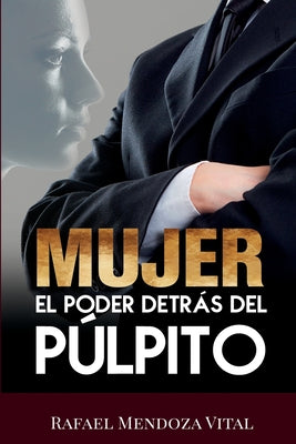 Mujer: el poder detrás del púlpito