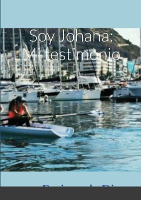 Soy Johana: Mi testimonio