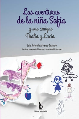 Las aventuras de la niña Sofía y sus amigas Thalía y Lucía