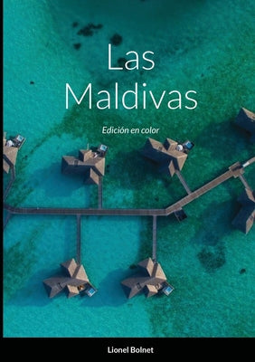 Las Maldivas: Edición en color