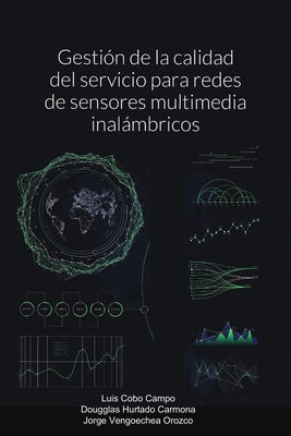 Gestión de la calidad del servicio para redes de sensores multimedia inalámbricos