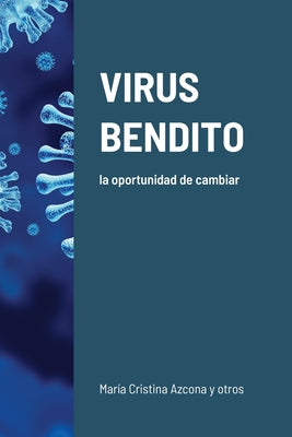 Virus Bendito: la oportunidad de cambiar