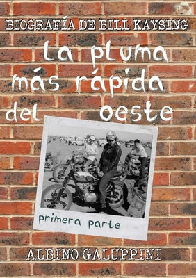 La pluma más rápida del Oeste [parte 1]: Biografía de Bill Kaysing