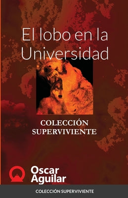 El lobo en la Universidad: Colección Superviviente