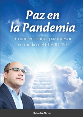 Paz en la Pandemia: ¿Cómo encontrar paz interior en medio del COVID-19?