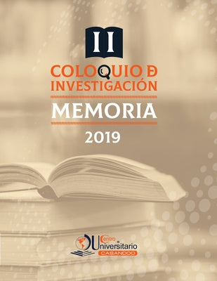 Memoria del Segundo Coloquio de Investigacion 2019