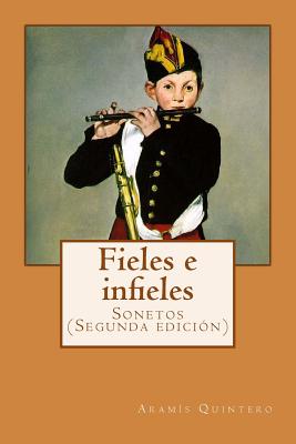 Fieles e infieles. Sonetos: Segunda edicion