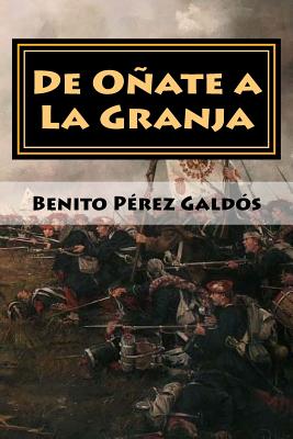 De Oñate a La Granja: Episodios Nacionales