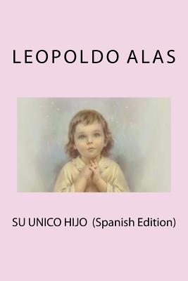 Su Unico Hijo (Spanish Edition)