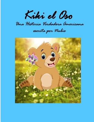 Kiki el Oso - Una Historia Verdadera Americana