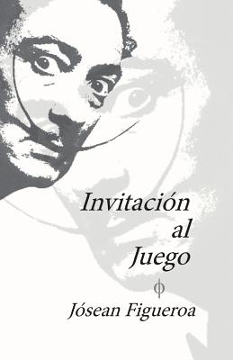 Invitacion al Juego: Tratado teo-psicológico concerniente a la deidad mesiánica de Salvador Dalí